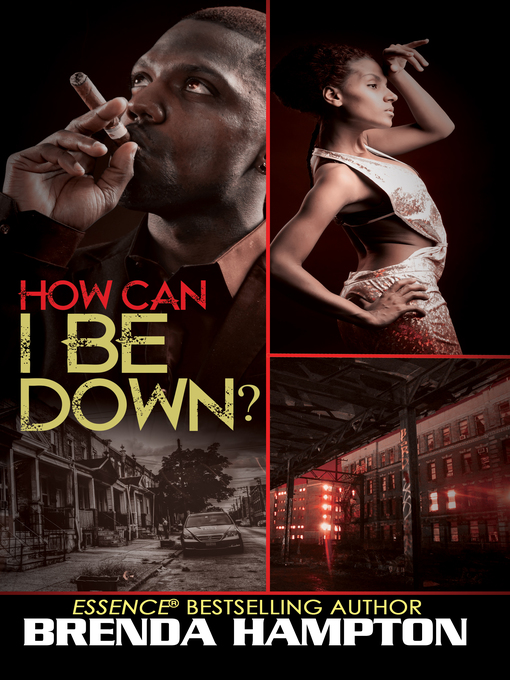 Title details for How Can I Be Down? by Brenda Hampton - Available